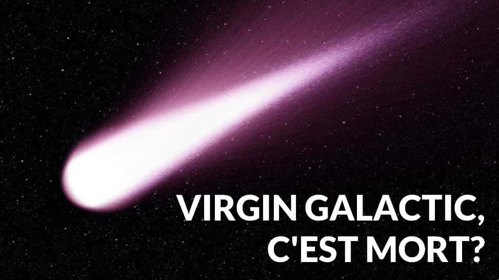 Virgin Galactic : La "Comète", Déjà Écrasée Avant Le Décollage?